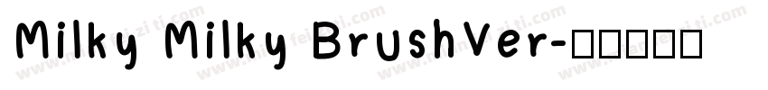 Milky Milky BrushVer字体转换